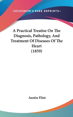 A Practical Treatise on the Diagnosis, Patholog... 143700606X Book Cover