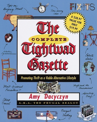 The Complete Tightwad Gazette: Promoting Thrift... 0375752250 Book Cover