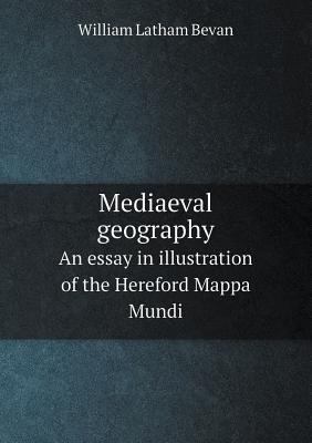 Mediaeval Geography an Essay in Illustration of... 5518669569 Book Cover