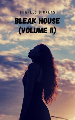 Bleak House (Volume II): The second part of the... Book Cover