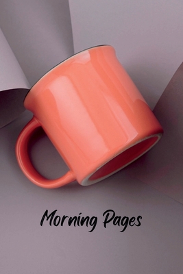 Morning Pages: Start Your Day Refreshed and Wit... 1435765303 Book Cover