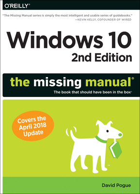 Windows 10: The Missing Manual: The Book That S... 1491981911 Book Cover