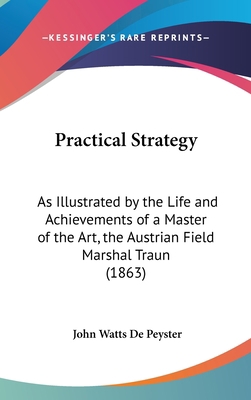 Practical Strategy: As Illustrated by the Life ... 1161801235 Book Cover