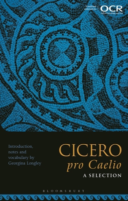 Cicero, Pro Caelio: A Selection 1350156434 Book Cover