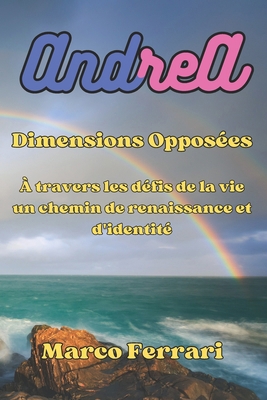 AndreA: Dimensions Opposées [French] B0CYQWBWG5 Book Cover