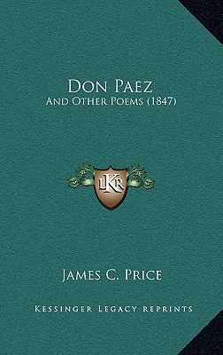 Don Paez: And Other Poems (1847) 1164708236 Book Cover