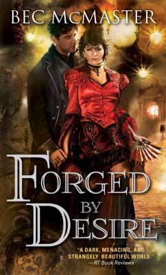 Forged by Desire 1402291914 Book Cover