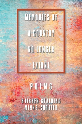 Memories of a Country No Longer Extant Poems B0DDY4L6SN Book Cover