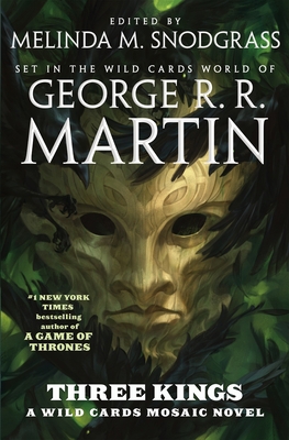 Three Kings: A Wild Cards Mosaic Novel (Book Tw... 1250167930 Book Cover