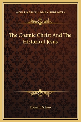 The Cosmic Christ And The Historical Jesus 1169207812 Book Cover