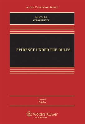 Evidence Under the Rules: Texts, Cases, and Pro... 0735507473 Book Cover
