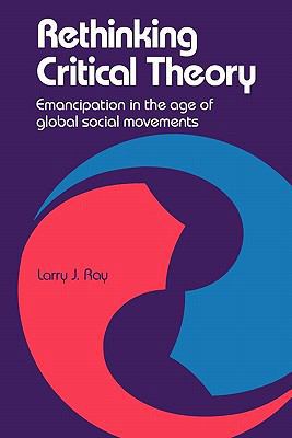 Rethinking Critical Theory: Emancipation in the... 0803983646 Book Cover