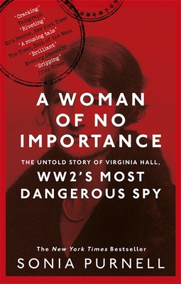 A Woman of No Importance: The Untold Story of V... 0349010161 Book Cover