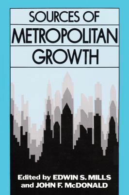 Sources of Metropolitan Growth 0882851357 Book Cover