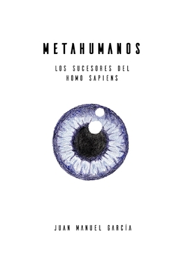 Metahumanos: Los Sucesores del Homo Sapiens [Spanish] B08KMFZMYX Book Cover