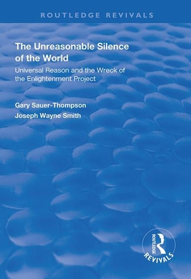 The Unreasonable Silence of the World: Universa... 1138367060 Book Cover