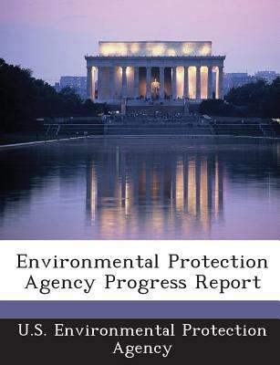 Environmental Protection Agency Progress Report 1288652402 Book Cover