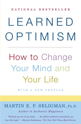 Learned Optimism: How to Change Your Mind and Y... 1400078393 Book Cover