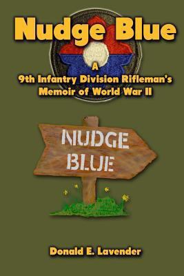 Nudge Blue: A 9th Infantry Division Rifleman's ... 1480287652 Book Cover