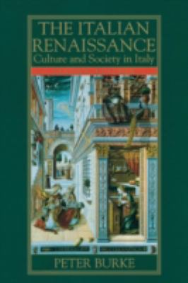 The Italian Renaissance: Culture and Society in... 0745621384 Book Cover