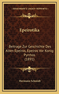 Epeirotika: Beitrage Zur Geschichte Des Alten E... [German] 1169108334 Book Cover