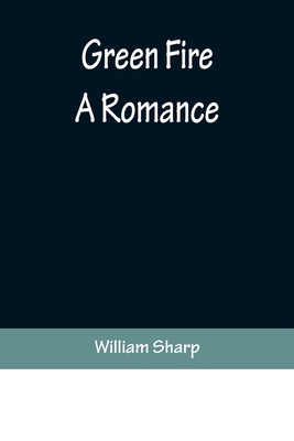 Green Fire: A Romance 9356372012 Book Cover