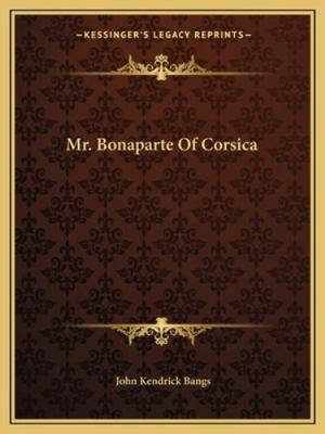 Mr. Bonaparte Of Corsica 116267492X Book Cover