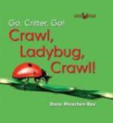 Crawl, Ladybug, Crawl! 0761426523 Book Cover