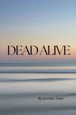 Dead Alive B0D8Y6Y6RT Book Cover