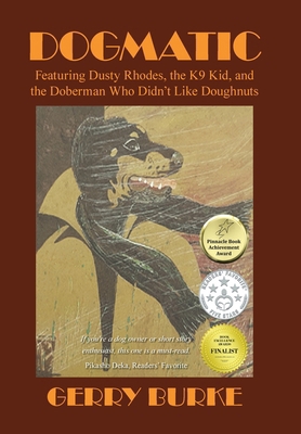 Dogmatic: Featuring Dusty Rhodes, the K9 Kid, a... 1663255741 Book Cover