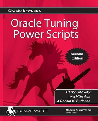 Oracle Tuning Power Scripts: With 100+ High Per... 0991638646 Book Cover