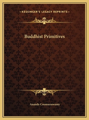 Buddhist Primitives 1169453252 Book Cover