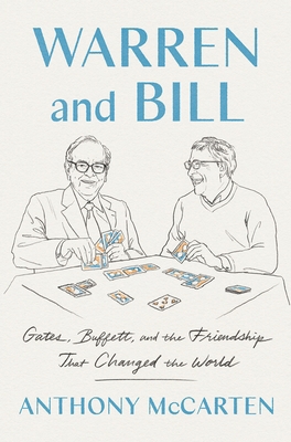 Warren and Bill: Gates, Buffett, and the Friend... 0063037793 Book Cover