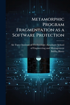 Metamorphic Program Fragmentation as a Software... 1025084659 Book Cover