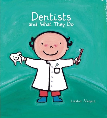 Dentists and What They Do 1605372102 Book Cover