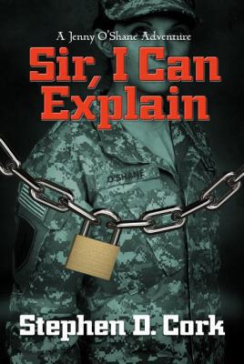 Sir, I Can Explain (A Jenny O'Shane Adventure) 1938467558 Book Cover