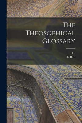 The Theosophical Glossary 1015564739 Book Cover