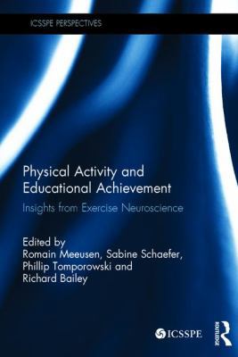 Physical Activity and Educational Achievement: ... 1138234974 Book Cover
