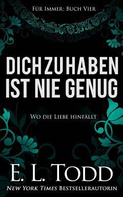 Dich zu haben ist nie genug [German] 1983602973 Book Cover