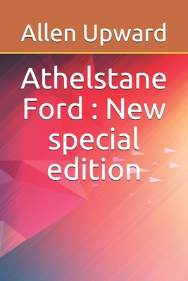 Athelstane Ford: New special edition 1671117646 Book Cover