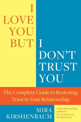 I Love You, But I Don't Trust You: The Complete... 0425245314 Book Cover