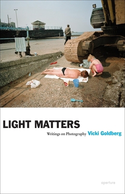 Vicki Goldberg: Light Matters 1597111651 Book Cover