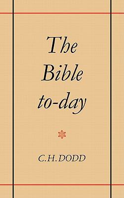 The Bible To-Day B0007J4ICU Book Cover