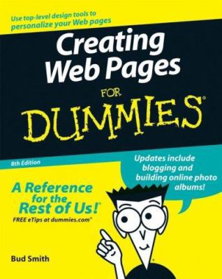 Creating Web Pages For Dummies, 8th Edition 0470080302 Book Cover