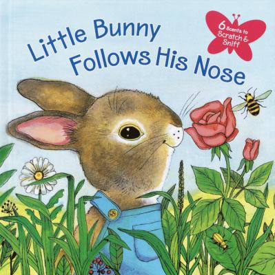 Little Bunny Follows His Nose 0375826440 Book Cover
