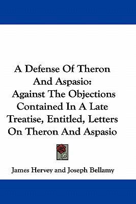 A Defense Of Theron And Aspasio: Against The Ob... 1163611980 Book Cover