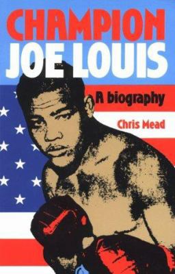 Champion Joe Louis: A Biography 0860518485 Book Cover