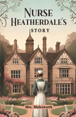 Nurse Heatherdale's Story 9363050637 Book Cover