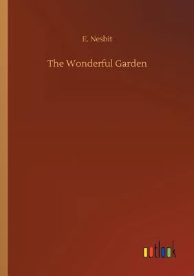 The Wonderful Garden 3734049342 Book Cover