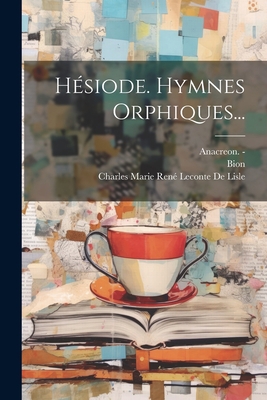 Hésiode. Hymnes Orphiques... [French] 1021255602 Book Cover